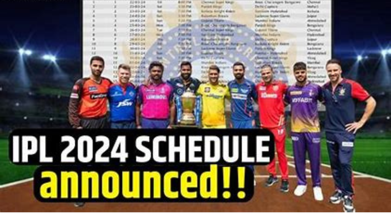 IPL 2024 Schedule Unveiled Get Ready for an ActionPacked Season